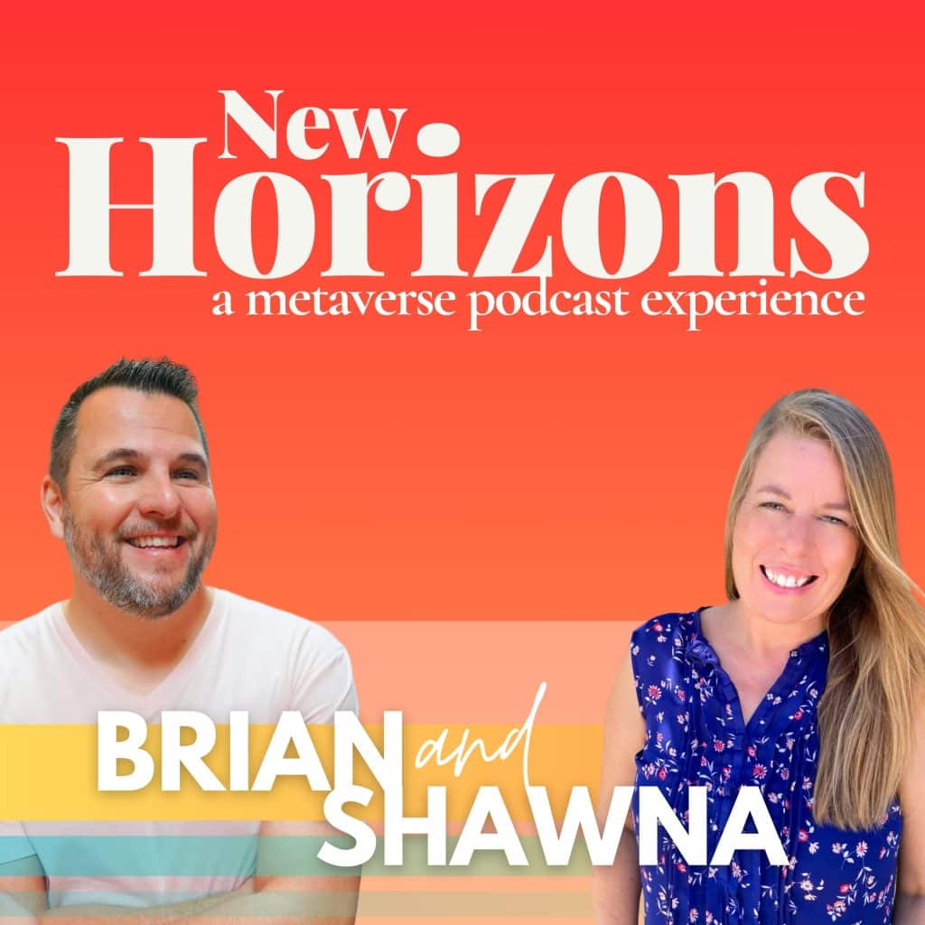 New Horizons Podcast with Brian & Shawna Curee